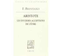 Aristote Les diverses acceptions de l'être - Franz Brentano - Vrin - broché - Livre