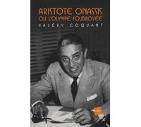 Aristote Onassis ou l'olympe foudroyée