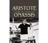 Aristote Onnassis François Forestier (Auteur)