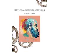 ARISTOTE ou LE COMPLEXE DE TRAHISON