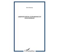 Aristote pour aujourd'hui et pour demain - Hervé Barreau - Dianoia - broché - Etude