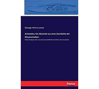 Aristoteles: Ein Abschnitt Aus Einer Geschichte Der Wissenschaften