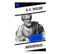 Aristoteles: Ein tiefgehender Blick auf Ethik, Metaphysik und die Grundlagen des philosophischen Denkens