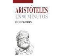 Aristóteles En 90 Minutos - Strathern, Paul Strathern, Paul (Auteur)