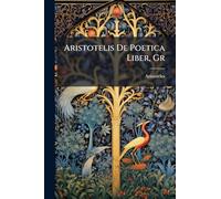 Aristotelis De Poetica Liber, Gr