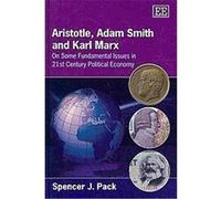 Aristotle, Adam Smith and Karl Marx Spencer J. Pack (Auteur)