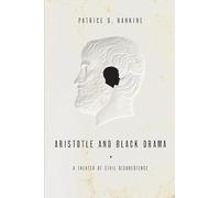 Aristotle and Black Drama: A Theater of Civil Disobedience