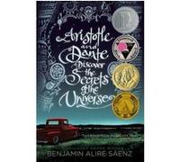 Aristotle and dante discover the secrets of the universe Benjamin Alire Sáenz (Auteur)