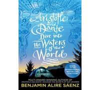 Aristotle and Dante Dive Into the Waters of the World - Benjamin Alire Sáenz - Simon Schuster Uk - Poche - Roman