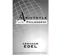 Aristotle and His Philosophy Abraham Edel (Auteur)