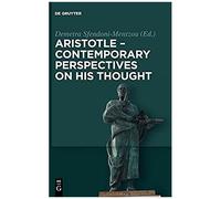 Aristotle - Contemporary Perspectives On His Thought