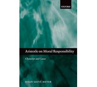 Aristotle on Moral Responsibility: Character and Cause