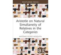 Aristotle on Natural Simultaneity of Relatives in the Categories