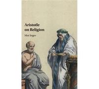 Aristotle on Religion by Mor University of South Florida Segev Mor University Of South Florida Segev, (Auteur)