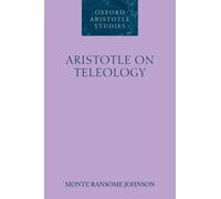 Aristotle on Teleology (Oxford Aristotle Studies Series) [Paperback] NEUF