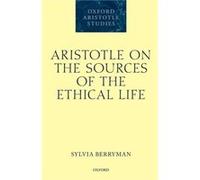 Aristotle On The Sources Of The Ethical Life