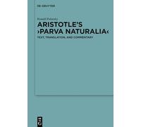 Aristotle’s Parva Naturalia: Text, Translation, and Commentary