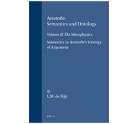 Aristotle: Semantics And Ontology: Volume Ii: The "Metaphysics." Semantics In Aristotle's Strategy Of Argument