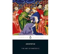 Aristote – The Art of Rhetoric – Poche – Penguin Books