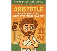 Aristotle: The Boy Who Asked What Everything Was For Series