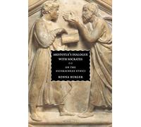 Aristotle's Dialogue with Socrates: On the "Nicomachean Ethics"