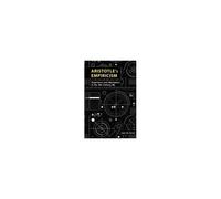 Aristotle's Empiricism: Experience And Mechanics In The 4th Century Bc