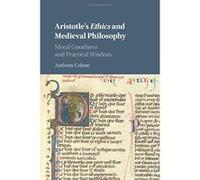 Aristotle's Ethics and Medieval Philosophy: Moral Goodness and Practical Wisdom - [Version Originale] Inconnu (Auteur)