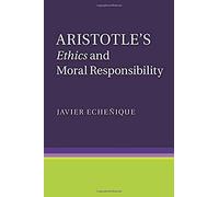 Aristotle's Ethics And Moral Responsibility