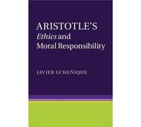 Aristotle's Ethics And Moral Responsibility