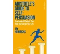 Aristotle's Guide To Self-Persuasion