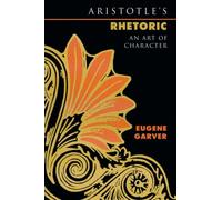 Aristotle's Rhetoric: An Art of Character