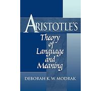 Aristotle's Theory of Language and Meaning