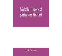 Aristotle's Theory Of Poetry And Fine Art