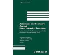 Arithmetic and Geometry Around Hypergeometric Functions: Lecture Notes of a CIMPA Summer School Held at Galatasaray University, Istanbul, 2005