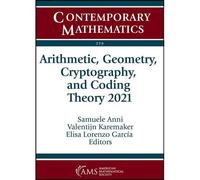 Arithmetic, Geometry, Cryptography, And Coding Theory 2021
