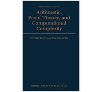 Arithmetic, Proof Theory, And Computational Complexity