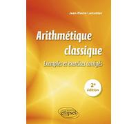 Arithmétique classique: Exemples et exercices corrigés