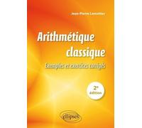 Arithmétique Classique - Exemples Et Exercices Corrigés