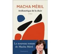 Macha Méril – Arithmétique de la chair – Roman – Broché – Flammarion