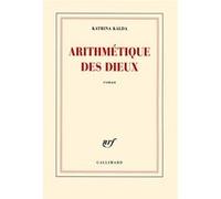 Katrina Kalda – Arithmétique des dieux – Roman – Broché
