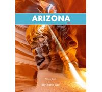Arizona: A Perfect Coffee Table Picture Book - Travel and Tourism lovers.
