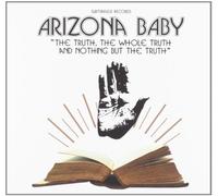 Arizona Baby - The Whole Truth & Nothin [Import]