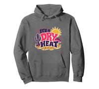 Arizona But It is a Dry Heat Saguaro Cactus Southwest Humour Sweat à Capuche