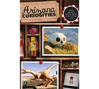 Arizona Curiosities by Sam Lowe Sam Lowe (Auteur)