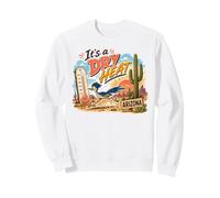 Arizona It is a Dry Heat Roadrunner Cactus Southwest Humor Sweatshirt