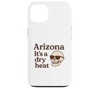 Arizona It's a Dry Heat Squelette Funny Desert Summer Coque pour iPhone 13