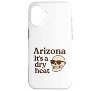 Arizona It's a Dry Heat Squelette Funny Desert Summer Coque pour iPhone 16