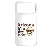 Arizona It's a Dry Heat Squelette Funny Desert Summer Coque pour iPhone 17 Pro Max