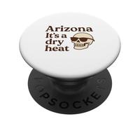 Arizona It's a Dry Heat Squelette Funny Desert Summer PopSockets PopGrip Adhésif