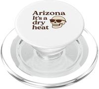Arizona It's a Dry Heat Squelette Funny Desert Summer PopSockets PopGrip pour MagSafe